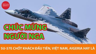 Tin vui từ Nga tiêm kích Su57E chốt khách đầu tiên  Việt Nam có khả năng [upl. by Dreyer]