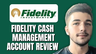 Fidelity Cash Management Account Review 2024  ATM Fees Bonus  Interest Rate  Minimum Balance [upl. by Putnem364]