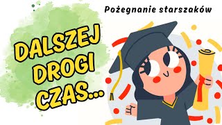 DALSZEJ DROGI CZAS  Piosenka na Pożegnanie Starszaków przez dzieci młodsze Zakończenie Przedszkola [upl. by Palla]