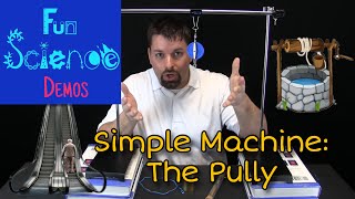 Simple Machines The Pulley [upl. by Yekciv446]