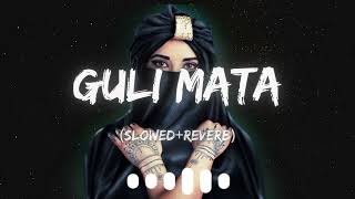 Guli Mata SlowedReveb  Lyrics CEYLONViBES [upl. by Arual]