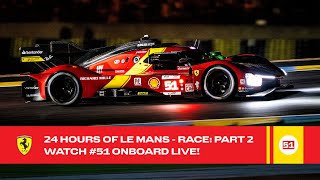 Ferrari Hypercar  Onboard the 51 LIVE Race Action at 24 Hours of Le Mans 2023  FIA WEC [upl. by Rozina694]