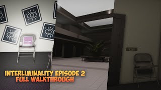 Interliminality Episode 2  Roblox Full Walkthrough [upl. by Ahseram223]