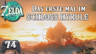 THE LEGEND OF ZELDA TEARS OF THE KINGDOM🧝‍♂️74 Das erste mal im Schloss Hyrule [upl. by Lavine295]