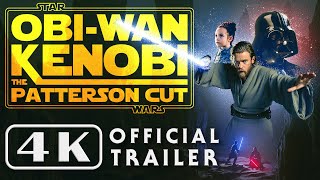 ObiWan Kenobi  The Patterson Cut OFFICIAL TRAILER [upl. by Mulry]