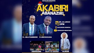 🔴LIVE AKABIRI ABANAZIRI MINISTRIES WTH PASTOR MUJYAMBERE Pr MBONIGABAampSINGER CLAUDE26122023 [upl. by Eizdnil46]