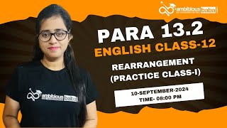 Para 132 Exam 2024  Rearrangement Practice1  Class 10  English  Gazala Maam [upl. by Anaxor]