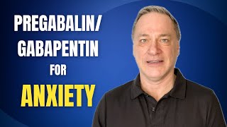 Pregabalin amp Gabapentin for Anxiety  Dr Jeff Knuppel [upl. by Maura252]