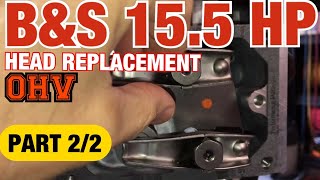 Briggs amp Stratton 155 HP OHV Cylinder Head Replacement P22 [upl. by Egdirdle242]