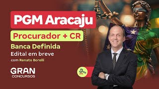 Concurso PGM Aracaju SE  Banca Definida para Procurador do Município  CR Edital em breve [upl. by Eniluj]