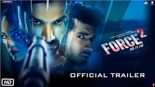 Force 2  Official Trailer  John Abraham Sonakshi Sinha and Tahir Raj Bhasin [upl. by Yelrebmyk]