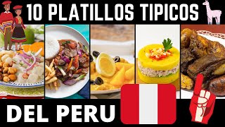 TOP 10 PLATILLOS TIPICOS DE PERU  COMIDA TRADICIONAL PERUANA PARA VIAJEROS DE CORAZON [upl. by Janessa]