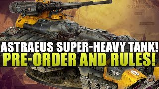 Astraeus Superheavy Tank Rules are HERE Thoughts and feedback [upl. by Ranit]