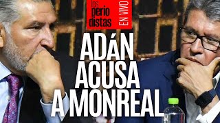 EnVivo ¬ LosPeriodistas ¬ Adán acusa corrupción en el Senado ¬ …Y Monreal responde denuncie [upl. by Eniamat]