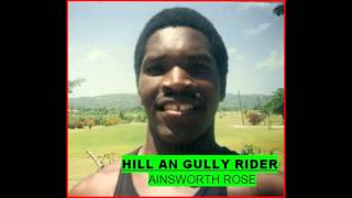 hill an gully rider  Ainsworth Rose [upl. by Yrohcaz]