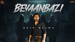 Beyanbazi  Saiz Bajwa  Bio Level 2  Latest Punjabi Song 2024 [upl. by Eetsirk]