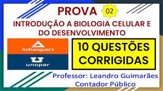 INTRODUÇÃO A BIOLOGIA CELULAR E DO DESENVO  10 QUESTÕES CORRIGIDAS DA UNOPAR  ANHANGUERA  PROVA 2 [upl. by Dumanian]