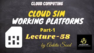 CloudSim working Platform Part 1 Cloud Computing  Lec58  Ankita Sood [upl. by Eceinal725]