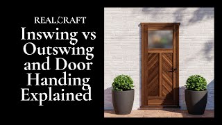 Inswing vs Outswing and Door Handing Explained  RealCraft [upl. by Mundford129]