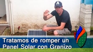 Experimento  Resisten los Paneles Solares el Granizo [upl. by Jay]