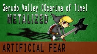 Gerudo Valley Metalized  Artificial Fear [upl. by Jacquelyn]