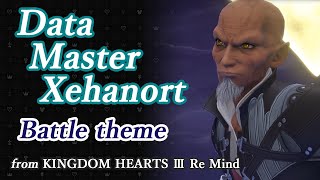 KINGDOM HEARTS III Re Mind Musics Battle Master Xehanort [upl. by Danya]