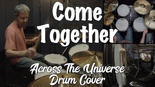 Come Together Across The Universe Movie Version  Drum Cover [upl. by Deckert]