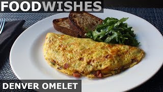 The Denver Omelet  Food Wishes  AmericanStyle Omelet [upl. by Wiseman]