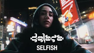 Delara  Selfish Official Music Video [upl. by Sualk]