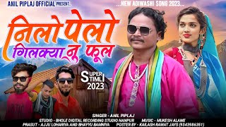 New Dj Timli Song🔥नीलो पिलो गिलक्या नू फूल  New aadivasi song 2023  Singer Anil Piplaj [upl. by Ami]