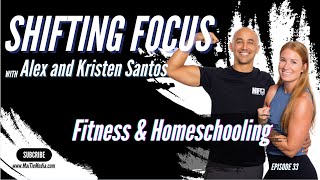 Fitness and Parenting  The Shifting Focus Podcast 33 [upl. by Ysteb]