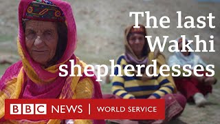 The unique life of Pakistan’s Wakhi shepherdesses  BBC 100 Women BBC World Service [upl. by Hearn]