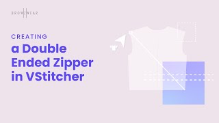 Browzwear Help Center Tutorial Creating a Double Ended Zipper in VStitcher [upl. by Aerda]