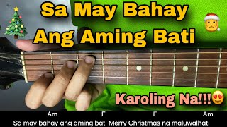 Sa May Bahay Ang Aming Bati  Karoling Song EASY GUITAR TUTORIAL [upl. by Euqirne311]