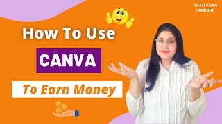 How to Earn Money With Canva💰💸💰  Easy Online Money Making Canva App Explained In Hindi [upl. by Legge942]