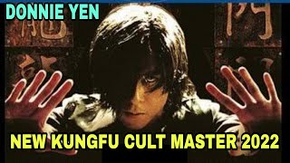 Donnie Yen New Kungfu Cult Master Full Movie Clip 2022 [upl. by Norramic354]