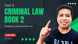 Criminal Law Book 2 Part 5 [upl. by Keely316]