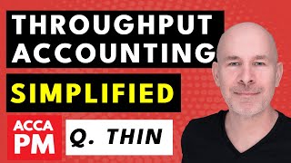 Throughput Accounting Explained amp Simplified  ACCA PM  F5  Question Thin [upl. by Asp]