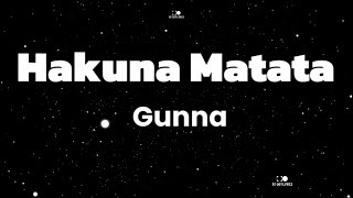 Gunna  Hakuna Matata lyrics [upl. by Godden]