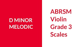 ABRSM D Melodic Minor Scale Grade 3 Violin [upl. by Edward]