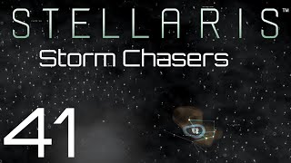 Stellaris  Storm Chasers  Episode 41 [upl. by Eigram]