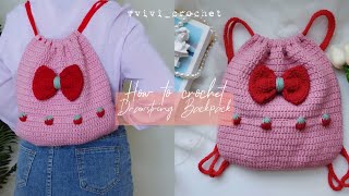 🎀 How To Crochet Cute Drawstring Backpack 🍓 [upl. by Aketahs618]