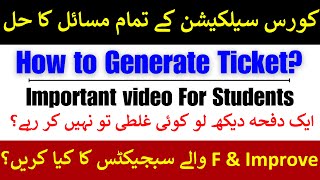 Course Selection 2024 All Issues  Extra Credit Hours  How to Generate Ticket  Vu Update [upl. by Rickie437]