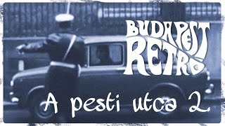 Budapest Retró  A pesti utca 2 rész [upl. by Derej811]