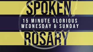 15 Minute Rosary  Glorious  Wednesday amp Sunday  SPOKEN ONLY  Simple Rosary Video in English [upl. by Aubrette]