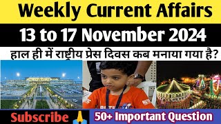 Weekly Current Affairs13 से 17 नवंबर 2024 तकSscBpscRailwayBpsc tre 40 [upl. by Assenay]