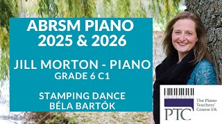 Stamping Dance  Béla Bartôk ABRSM Grade 6 2025 amp 2026 C1 [upl. by Ynahteb]