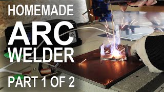 Making an ARC Welder  Part 1 of 2 [upl. by Ayetal]