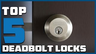 Top 5 Best Deadbolt Locks in 2024  Detailed Reviews amp Buyers Guide [upl. by Hadnama]