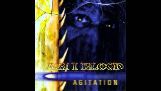 Am I Blood  Agitation 1998 Full Album [upl. by Anoek]